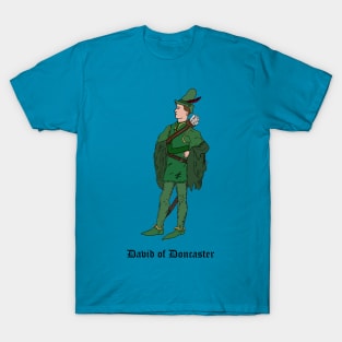 David of Doncaster from Robin Hood T-Shirt